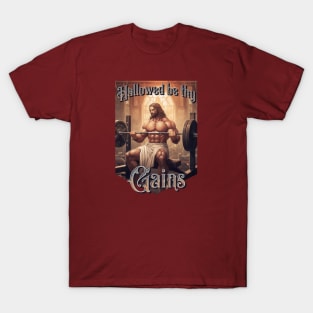 Hallowed be thy Gains T-Shirt